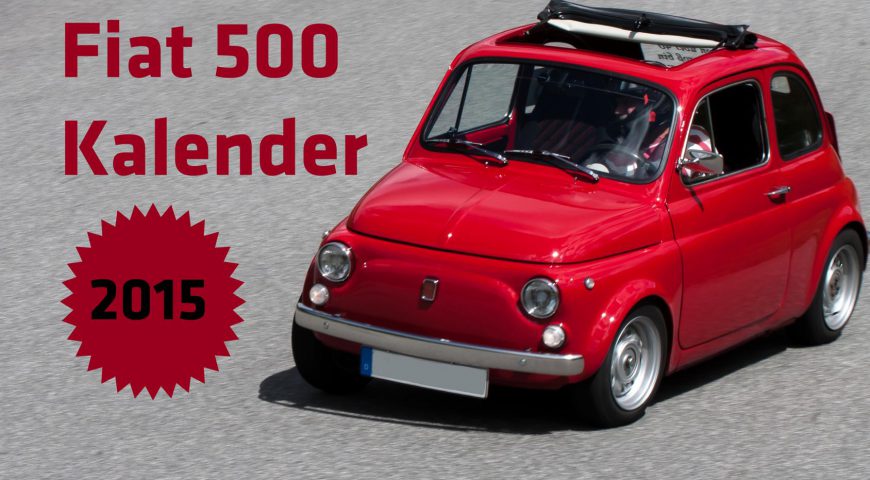 Titelbild Fiat 500 Kalender 2015